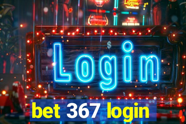 bet 367 login